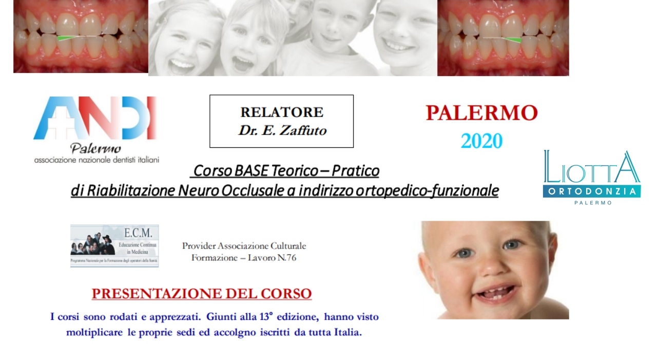 Corso Base Teorico Pratico di Riabilitazione Neuro Occlusale a indirizzo ortopedico-funzionale, Liotta ortodonzia Palermo