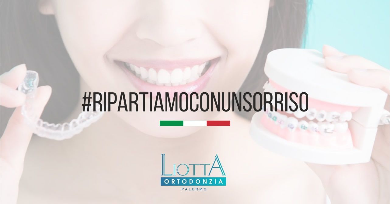 Ripartiamo con un sorriso, il laboratorio Liotta riapre, Liotta ortodonzia Palermo